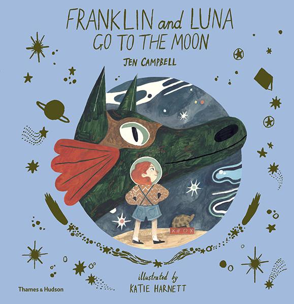 Cover: 9780500652176 | Franklin and Luna go to the Moon | Jen Campbell (u. a.) | Taschenbuch