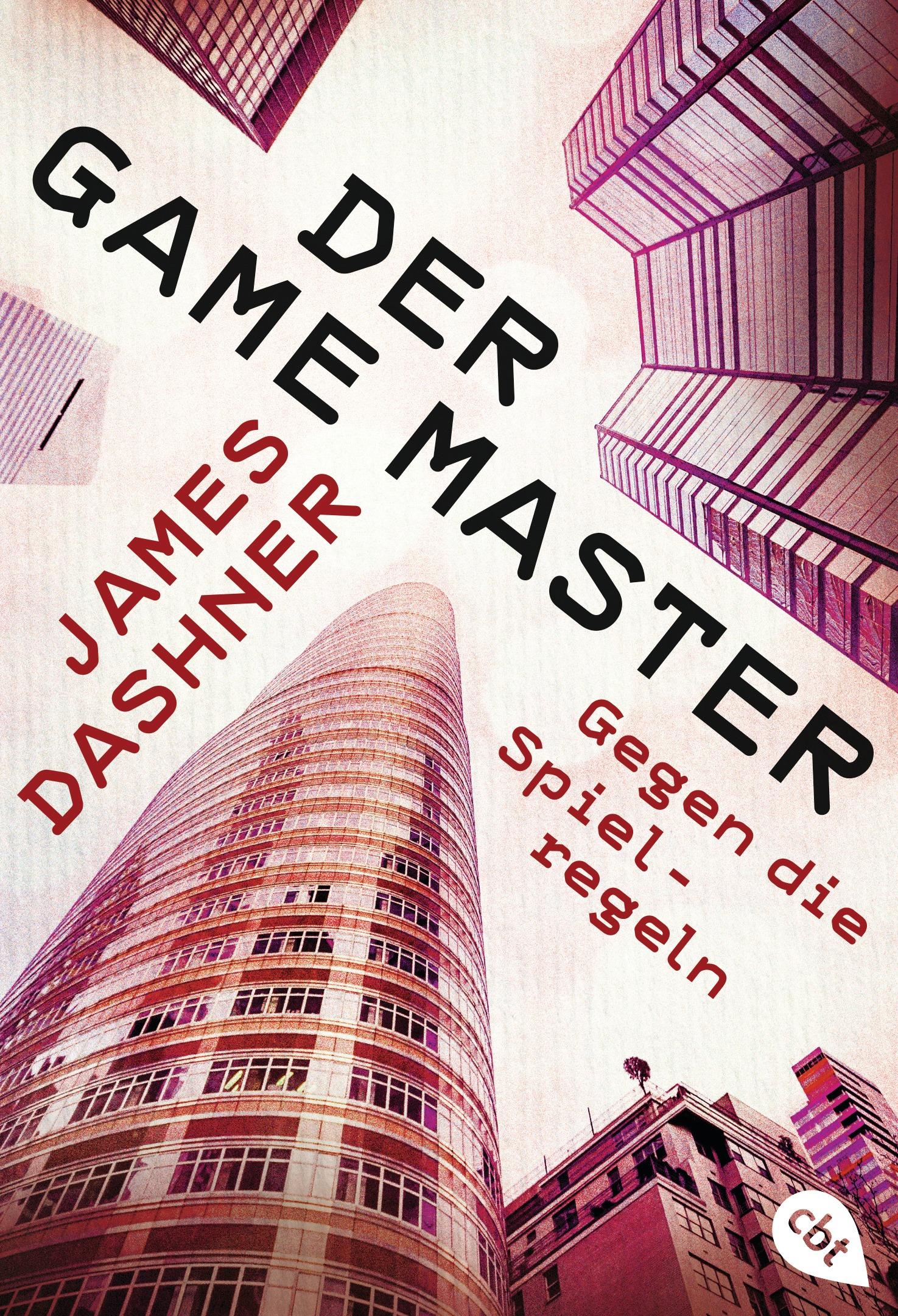 Cover: 9783570310229 | Der Game Master - Gegen die Spielregeln | Band 2 | James Dashner | cbt