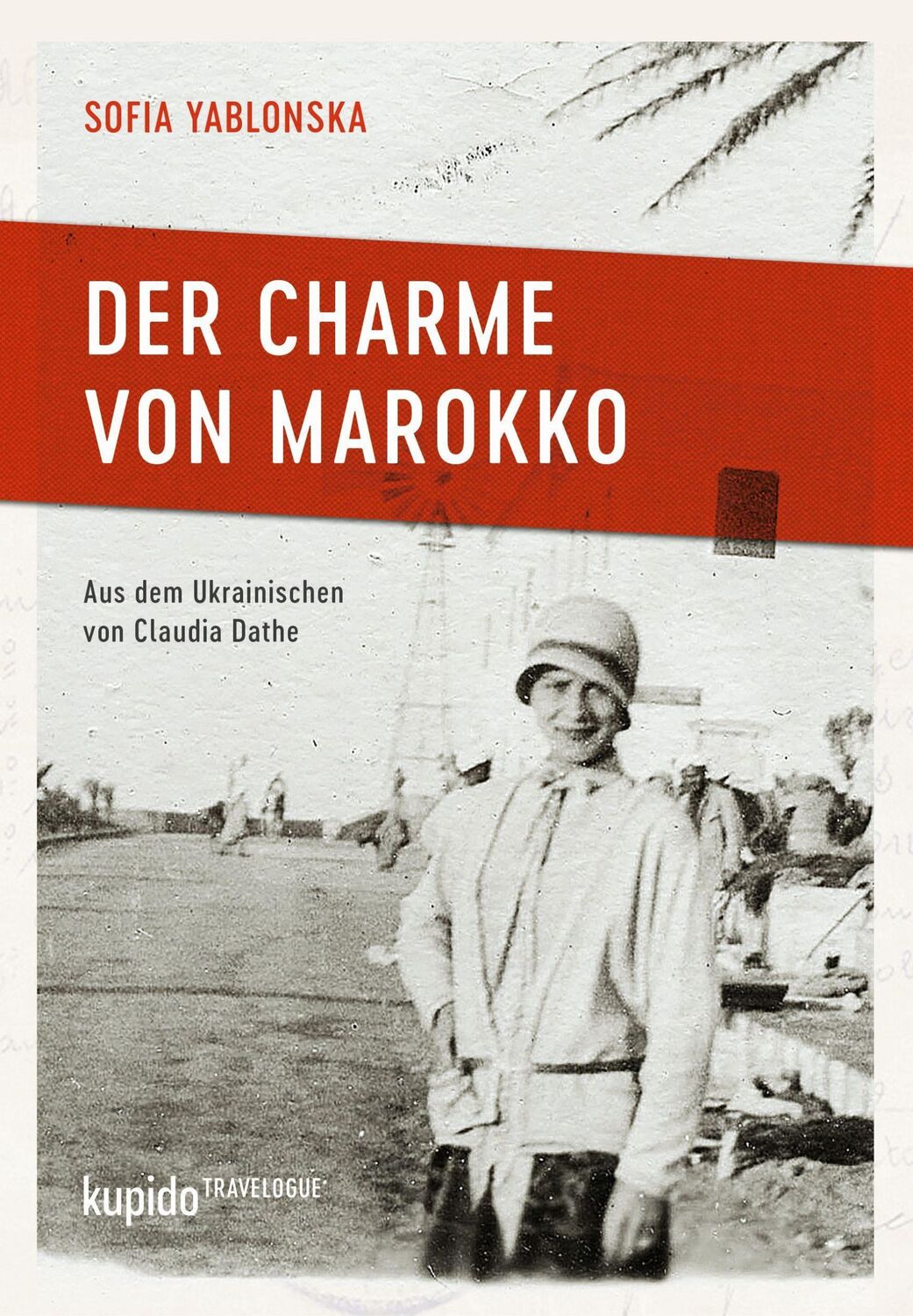 Cover: 9783966750103 | Der Charme von Marokko | Travelogue | Sofia Yablonska | Buch | 128 S.