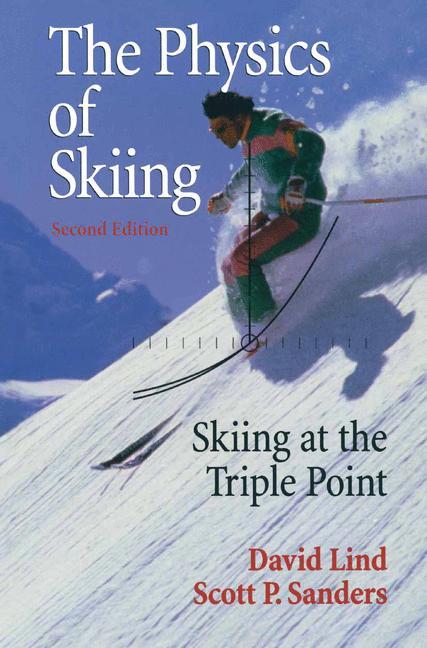 Cover: 9780387007229 | The Physics of Skiing | Skiing at the Triple Point | Sanders (u. a.)