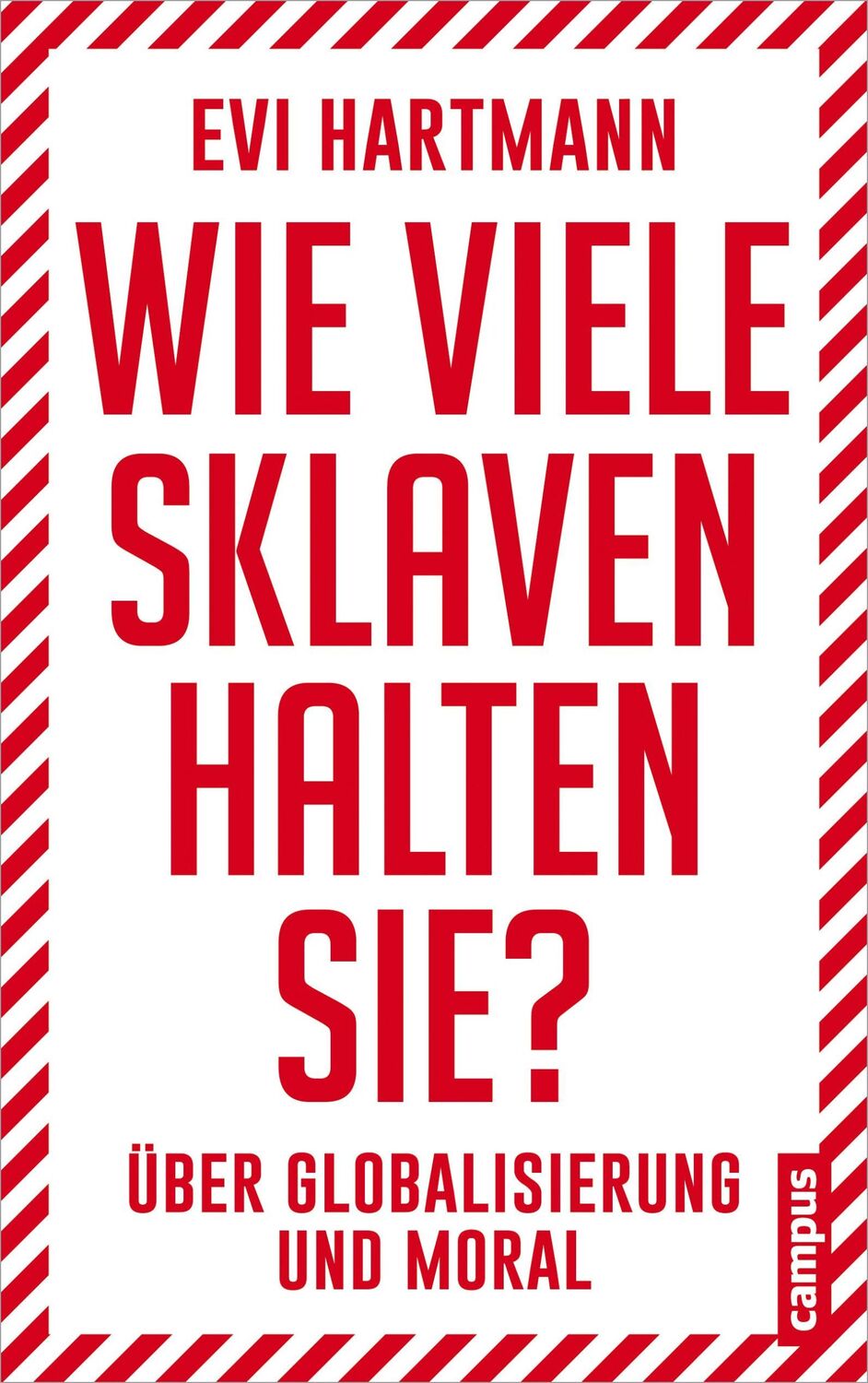 Cover: 9783593505435 | Wie viele Sklaven halten Sie? | Über Globalisierung und Moral | Buch