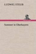 Cover: 9783847267447 | Sommer in Oberbayern | Ludwig Steub | Buch | 176 S. | Deutsch | 2012