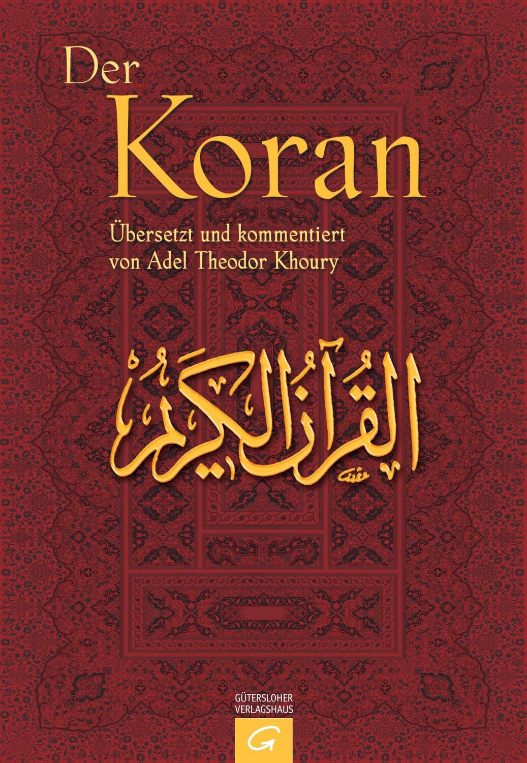 Cover: 9783579080239 | Der Koran | Adel Theodor Khoury | Buch | HC runder Rücken kaschiert