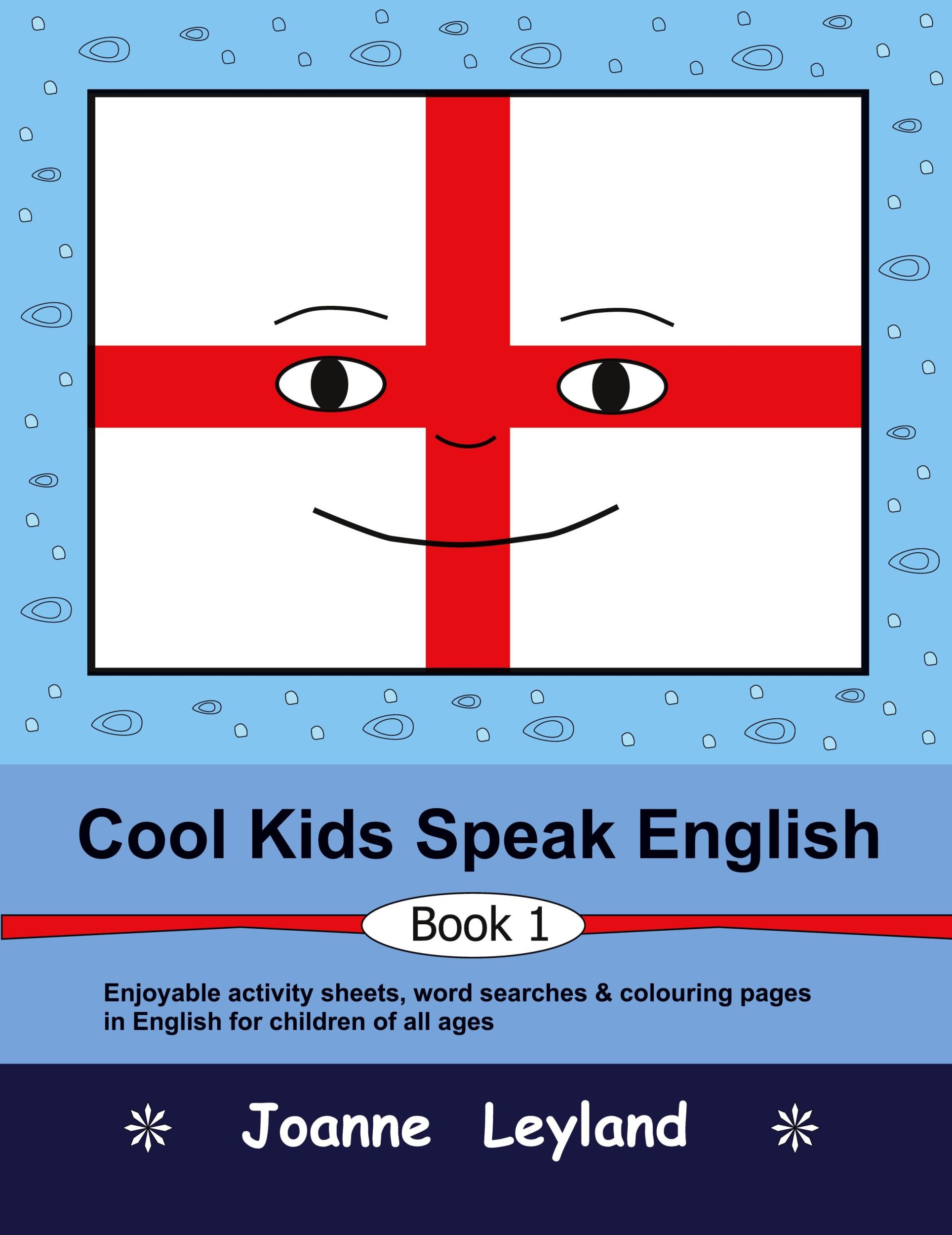 Cover: 9781914159909 | Cool Kids Speak English - Book 1 | Joanne Leyland | Taschenbuch | 2021