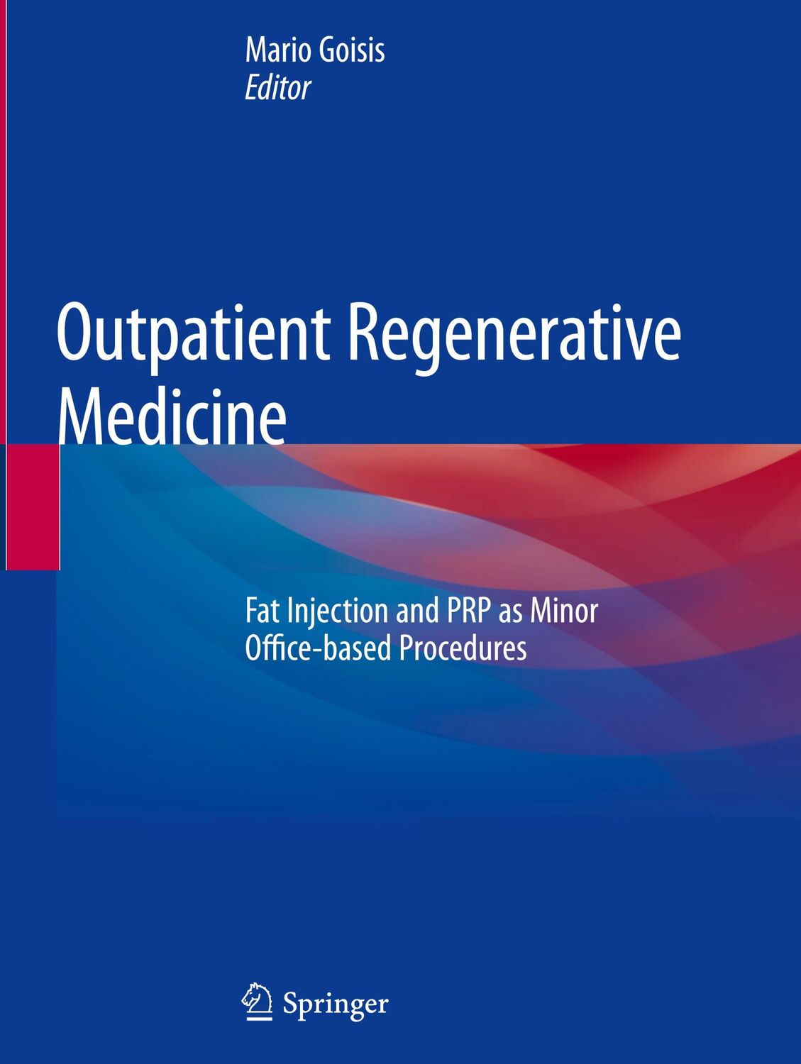 Cover: 9783319448923 | Outpatient Regenerative Medicine | Mario Goisis | Buch | xii | 2019