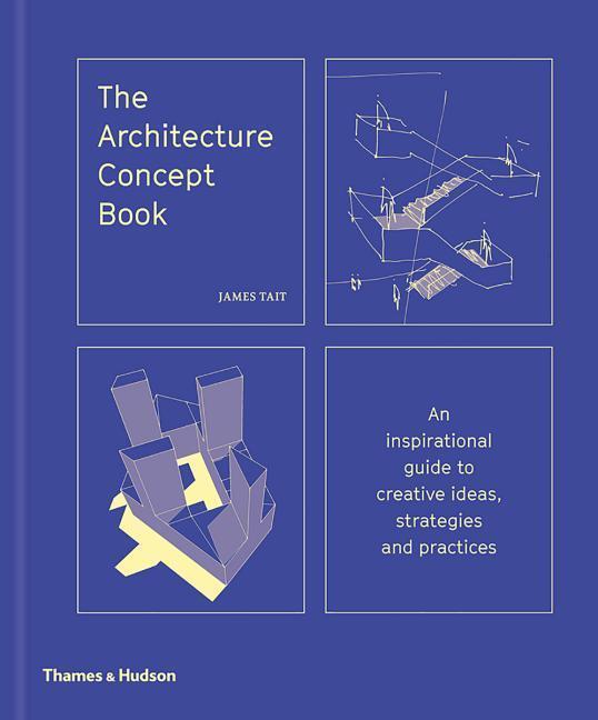 Cover: 9780500294130 | The Architecture Concept Book | James Tait | Taschenbuch | Englisch