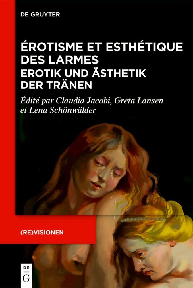 Cover: 9783111079905 | Érotisme et esthétique des larmes / Erotik und Ästhetik der Tränen