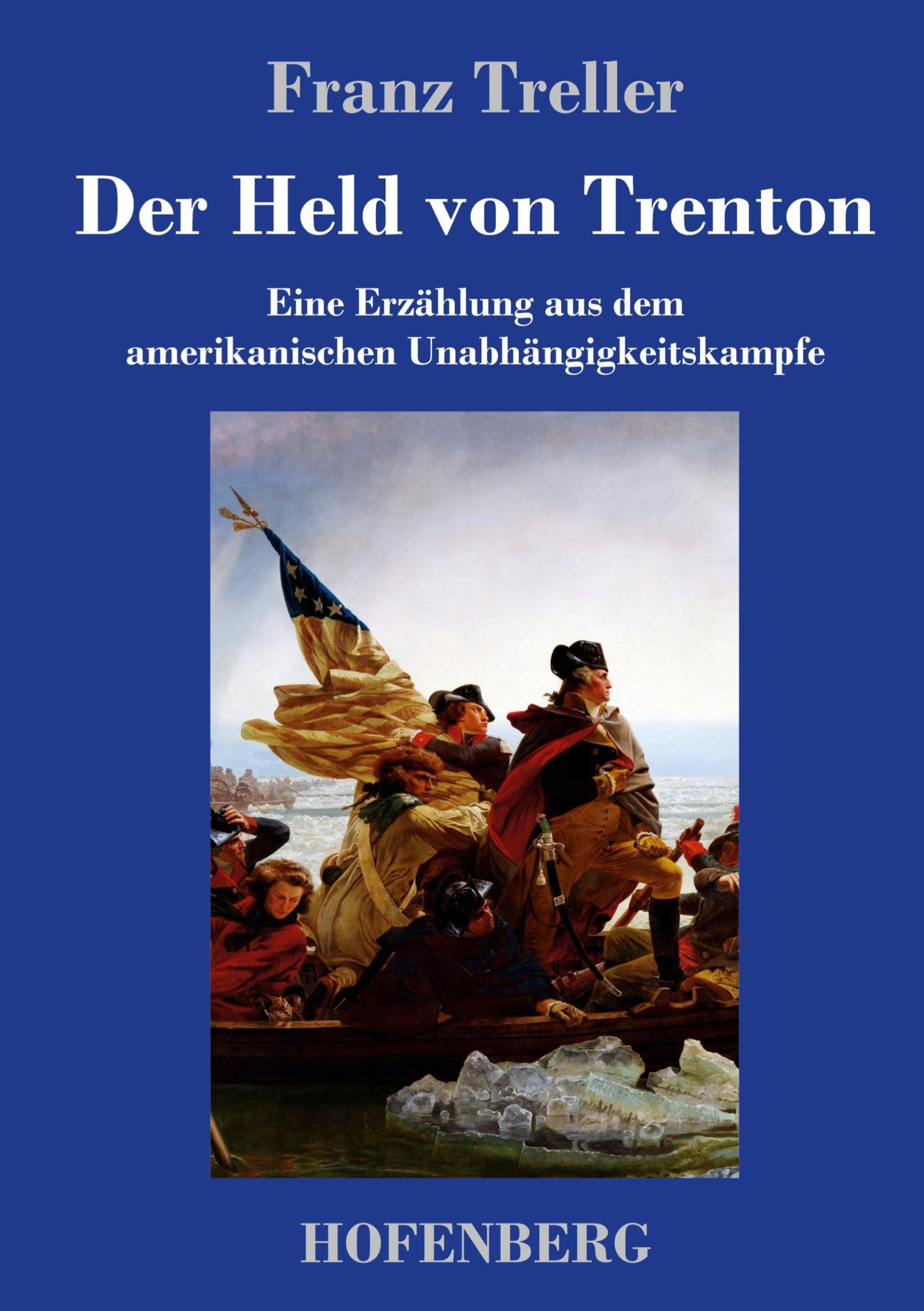 Cover: 9783743731080 | Der Held von Trenton | Franz Treller | Buch | 248 S. | Deutsch | 2019