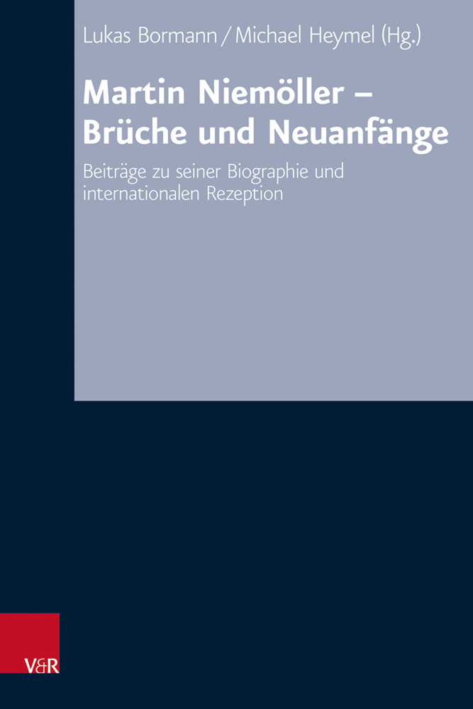 Cover: 9783525558737 | Martin Niemöller - Brüche und Neuanfänge | Lukas Bormann (u. a.)