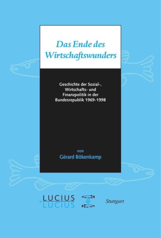 Cover: 9783828205161 | Das Ende des Wirtschaftswunders | Gérard Bökenkamp | Buch | 569 S.