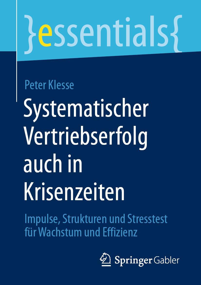 Cover: 9783658306618 | Systematischer Vertriebserfolg auch in Krisenzeiten | Peter Klesse | x