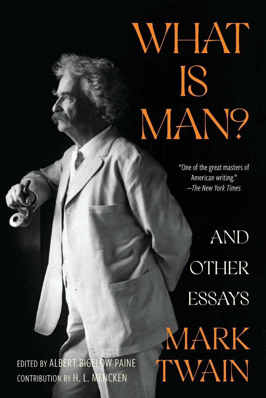 Cover: 9781962572729 | What Is Man? and Other Essays (Warbler Classics Annotated Edition)