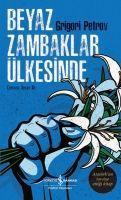 Cover: 9786254053702 | Beyaz Zambaklar Ülkesinde | Grigoriy Petrov | Taschenbuch | Türkisch