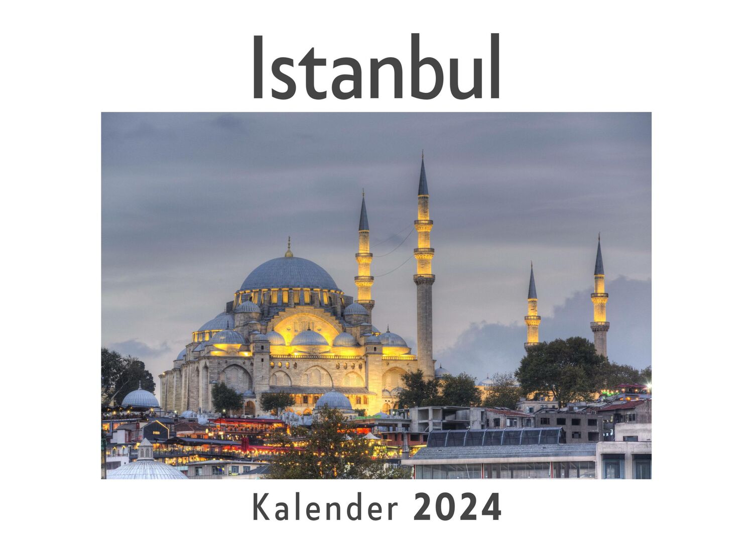 Cover: 9783750558649 | Istanbul (Wandkalender 2024, Kalender DIN A4 quer, Monatskalender...