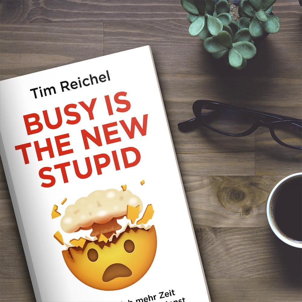 Bild: 9783959723060 | Busy is the new stupid | Tim Reichel | Taschenbuch | 208 S. | Deutsch