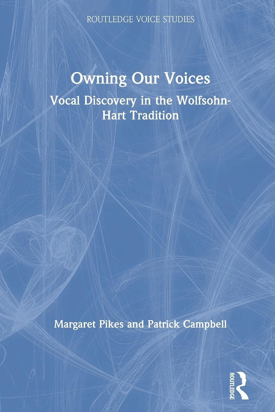 Cover: 9780367133221 | Owning Our Voices | Vocal Discovery in the Wolfsohn-Hart Tradition