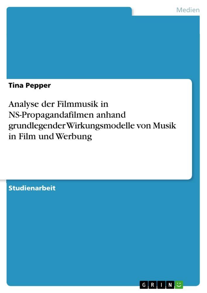 Cover: 9783656960287 | Analyse der Filmmusik in NS-Propagandafilmen anhand grundlegender...