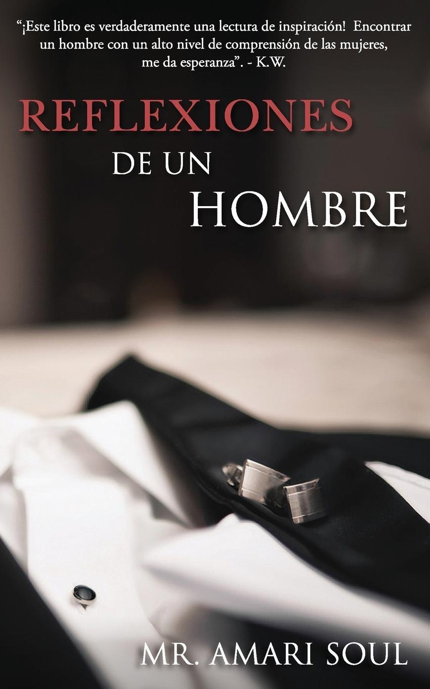 Cover: 9780986164743 | Reflexiones De Un Hombre | Amari Soul | Taschenbuch | Paperback | 2018