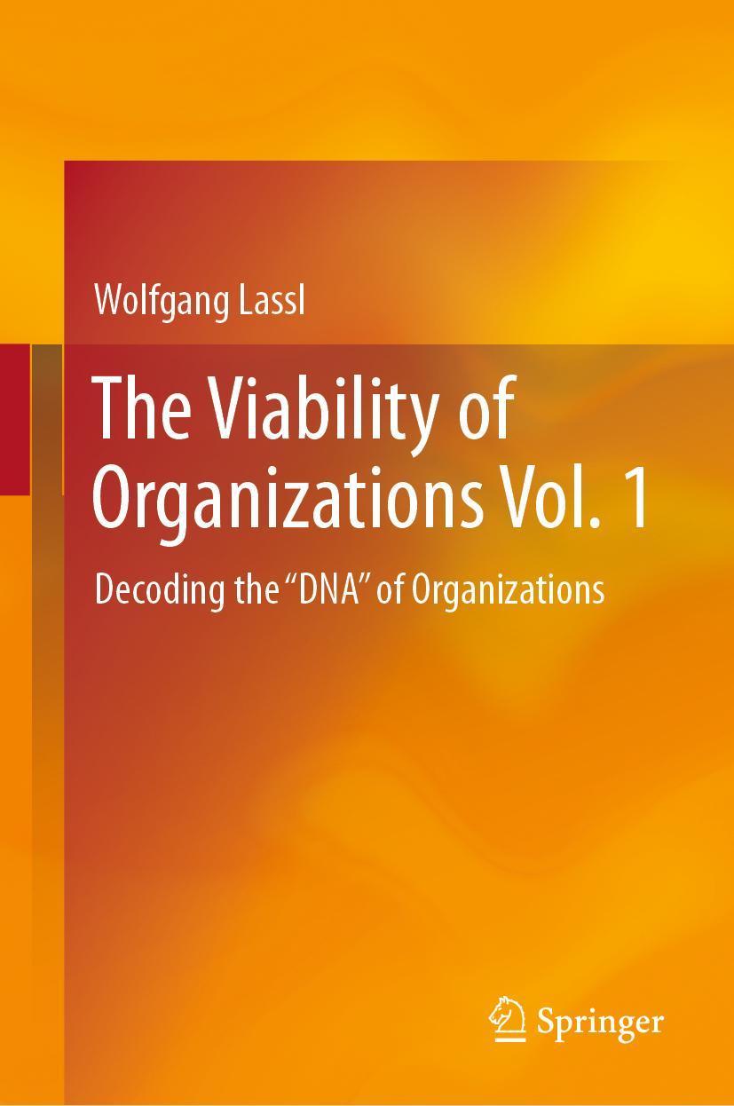 Cover: 9783030120139 | The Viability of Organizations Vol. 1 | Wolfgang Lassl | Buch | xxii