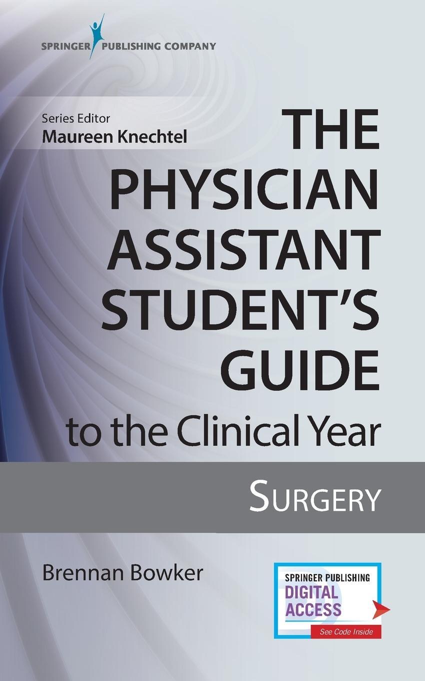 Cover: 9780826195241 | The Physician Assistant Student's Guide to the Clinical Year | Bowker