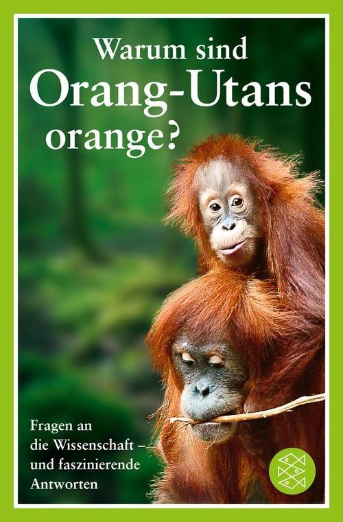 Cover: 9783596189274 | Warum sind Orang-Utans orange? | Mick O' Hare | Taschenbuch | 215 S.