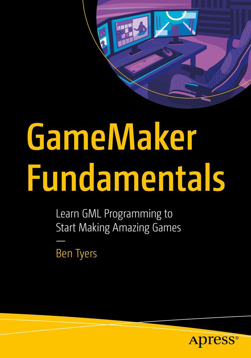 Cover: 9781484287125 | Gamemaker Fundamentals | Ben Tyers | Taschenbuch | xxv | Englisch