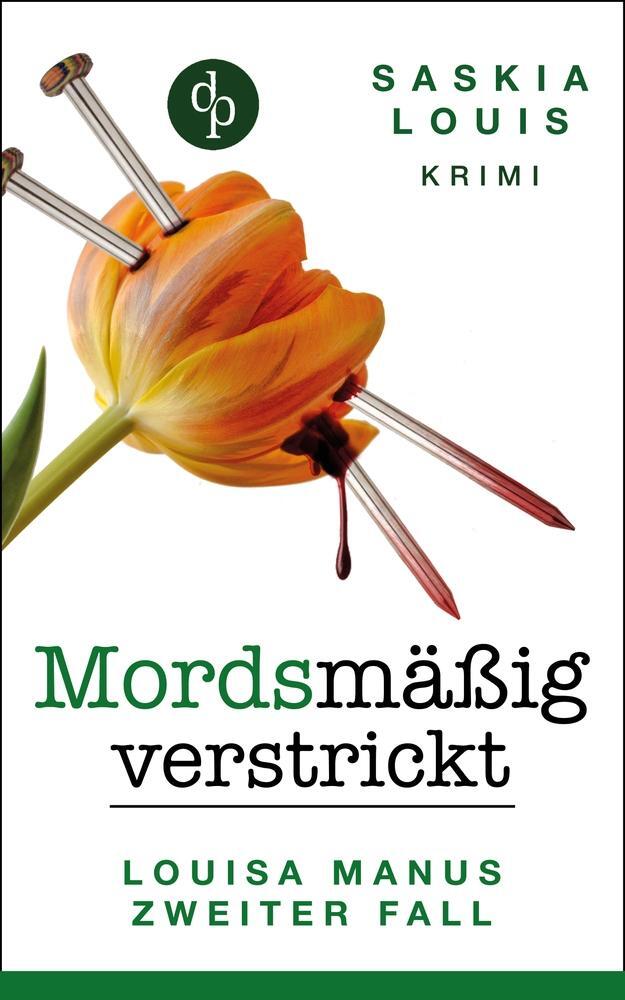 Cover: 9783960870777 | Mordsmäßig verstrickt | Louisa Manus zweiter Fall | Saskia Louis