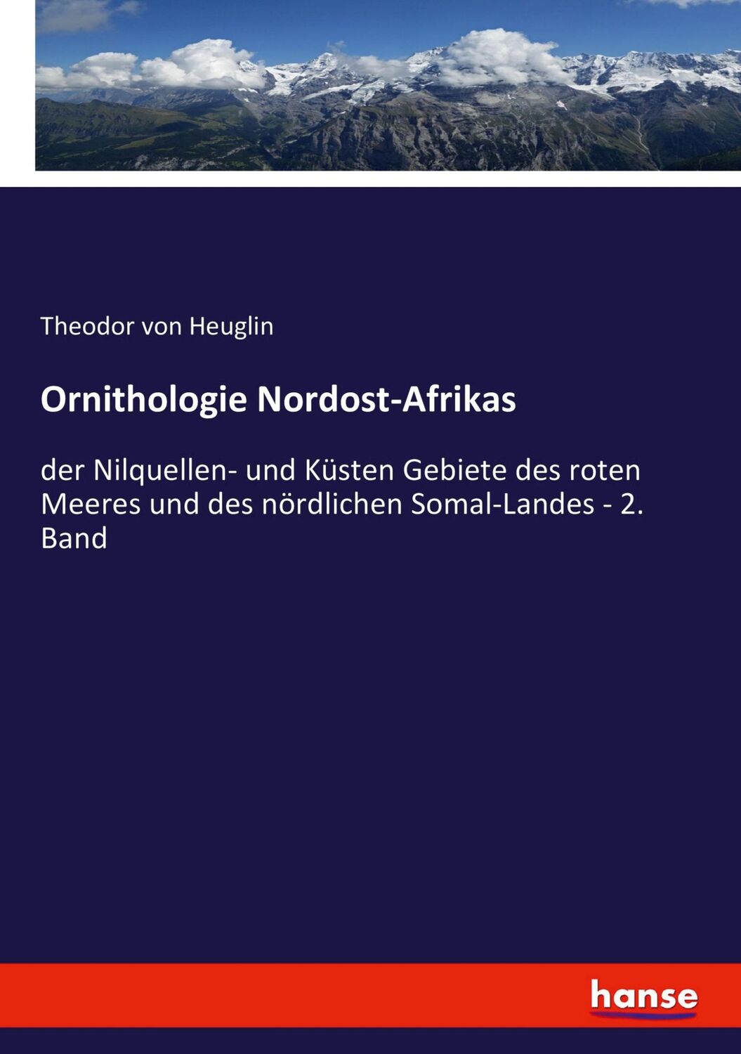 Cover: 9783743627833 | Ornithologie Nordost-Afrikas | Theodor Von Heuglin | Taschenbuch