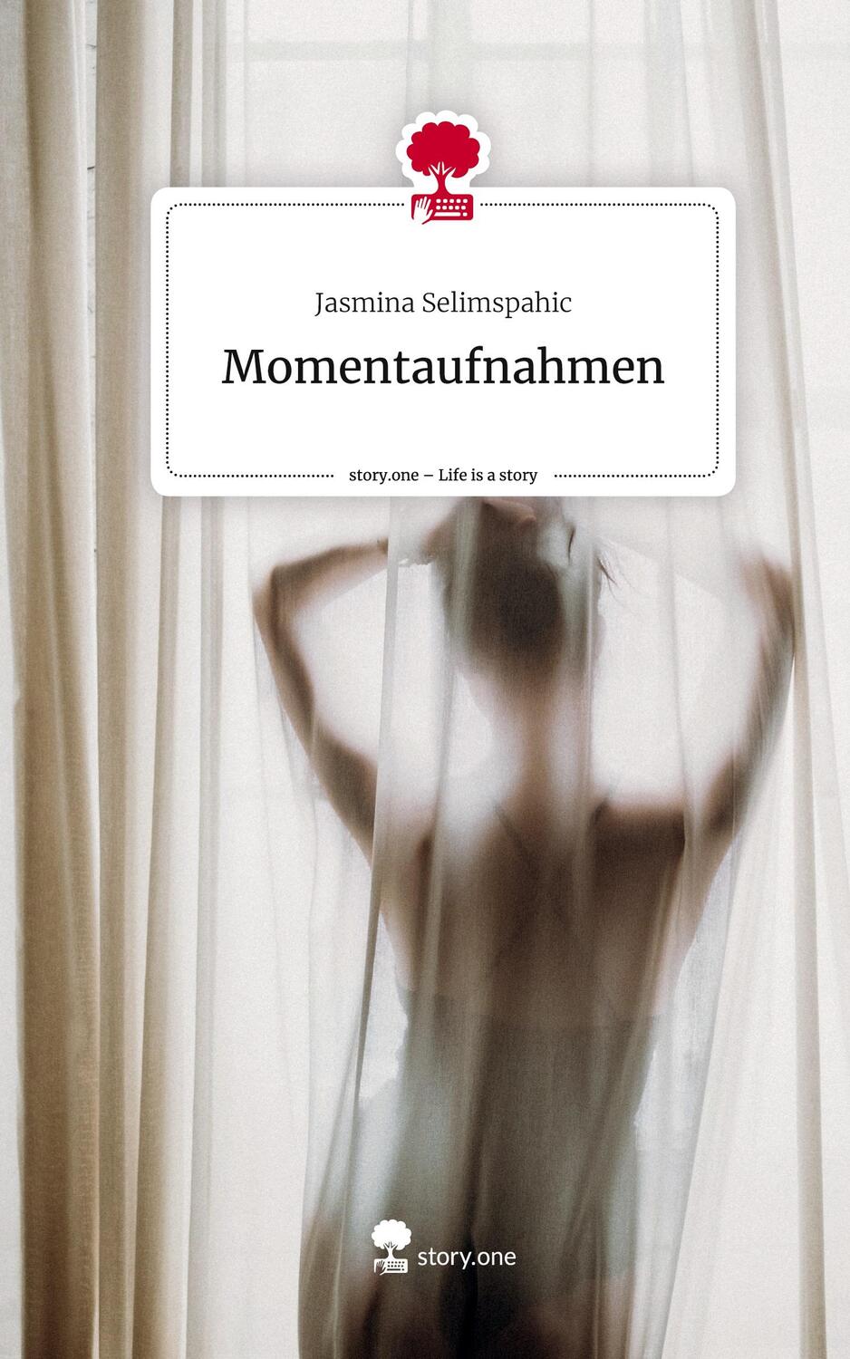 Cover: 9783710889813 | Momentaufnahmen. Life is a Story - story.one | Jasmina Selimspahic