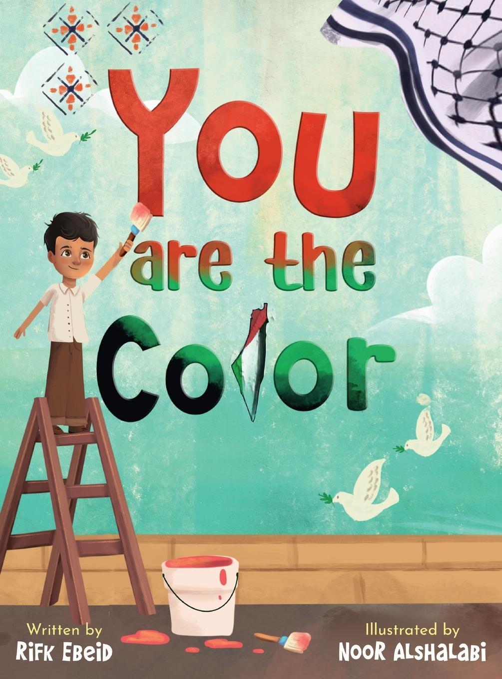 Cover: 9798985992601 | You Are The Color | Rifk Ebeid | Buch | HC gerader Rücken kaschiert