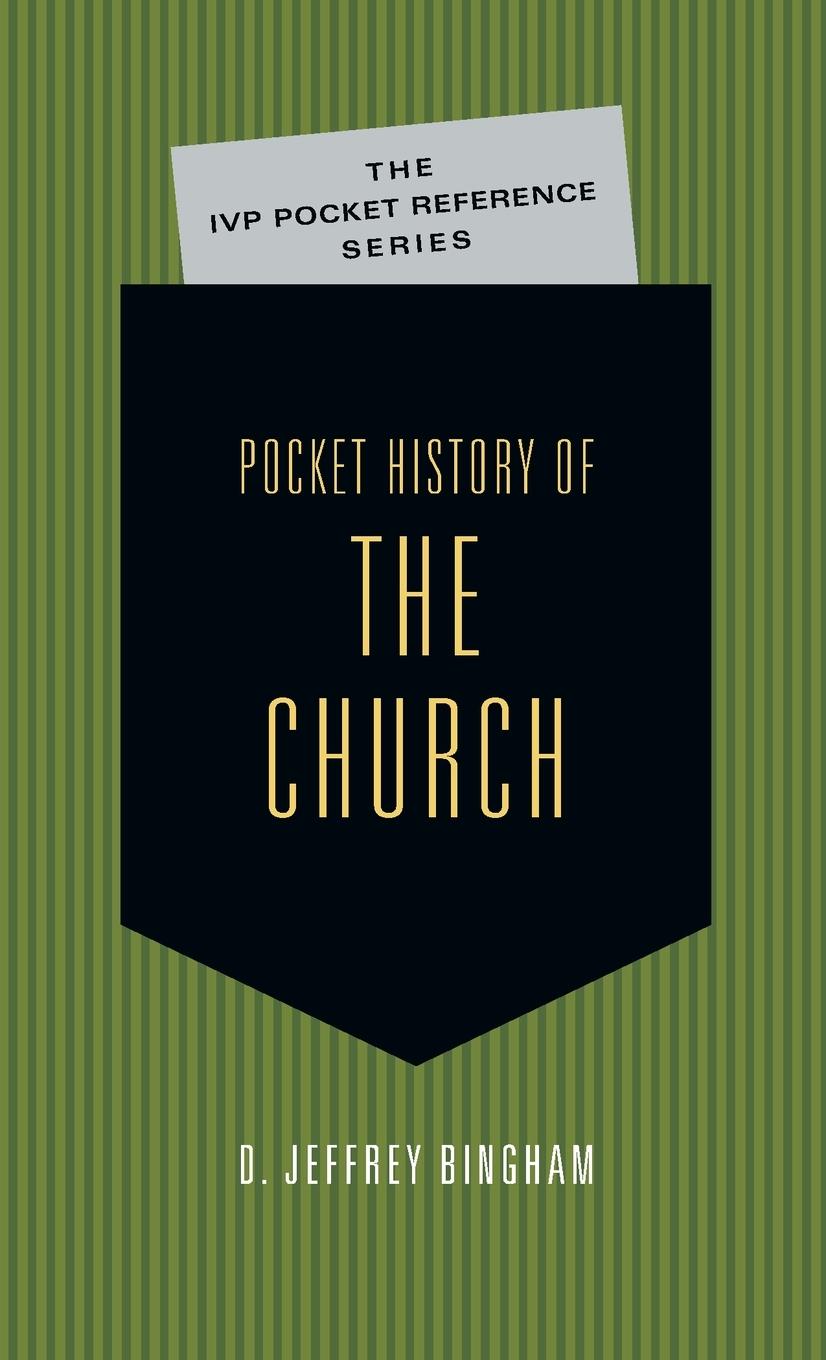 Cover: 9780830827015 | Pocket History of the Church | D. Jeffrey Bingham | Taschenbuch | 2002