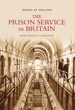 Cover: 9780752441900 | The Prison Service in Britain | Images of England | Baker (u. a.)