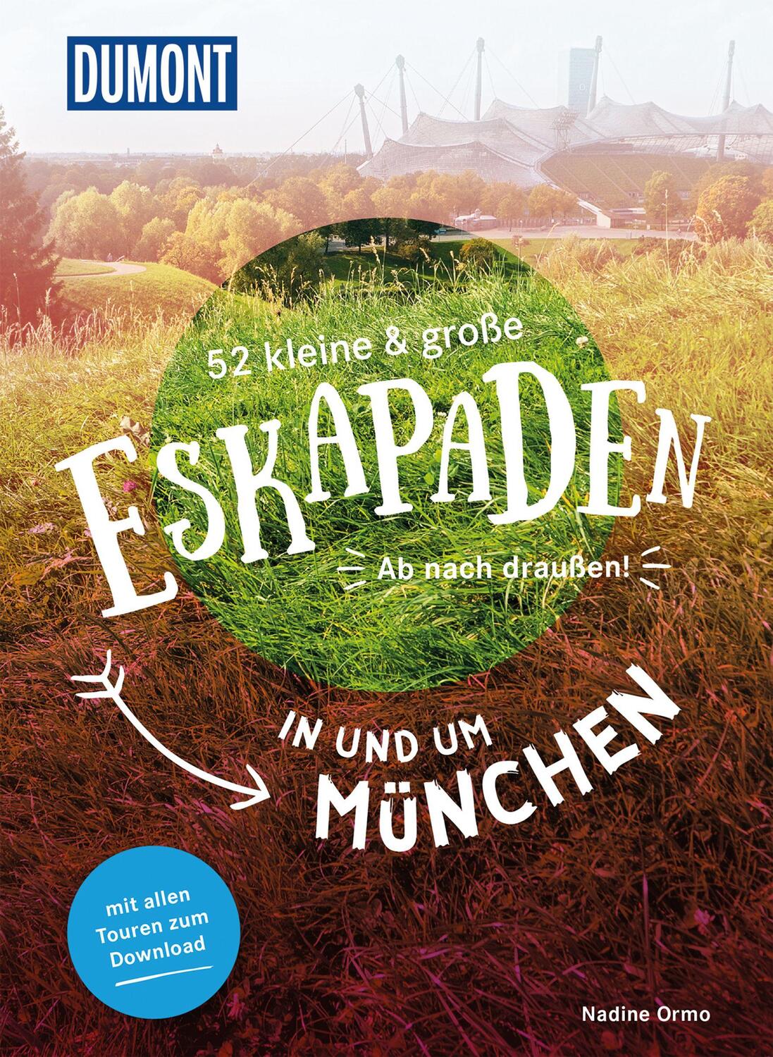 Cover: 9783770180752 | 52 kleine &amp; große Eskapaden in und um München | Ab nach draußen!