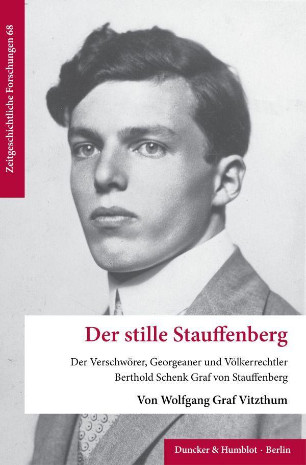 Cover: 9783428191956 | Der stille Stauffenberg | Wolfgang Graf Vitzthum | Taschenbuch | II