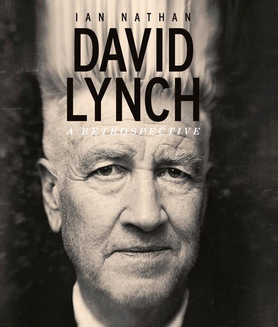 Cover: 9781786751270 | David Lynch | A Retrospective | Ian Nathan | Buch | Gebunden | 2023