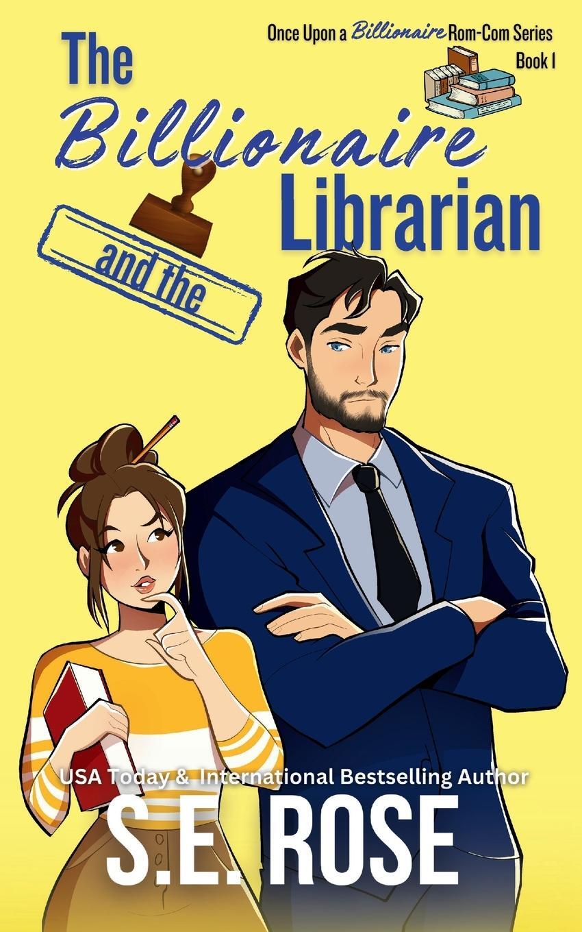 Cover: 9781735126685 | The Billionaire and the Librarian | S. E. Rose | Taschenbuch | 2023