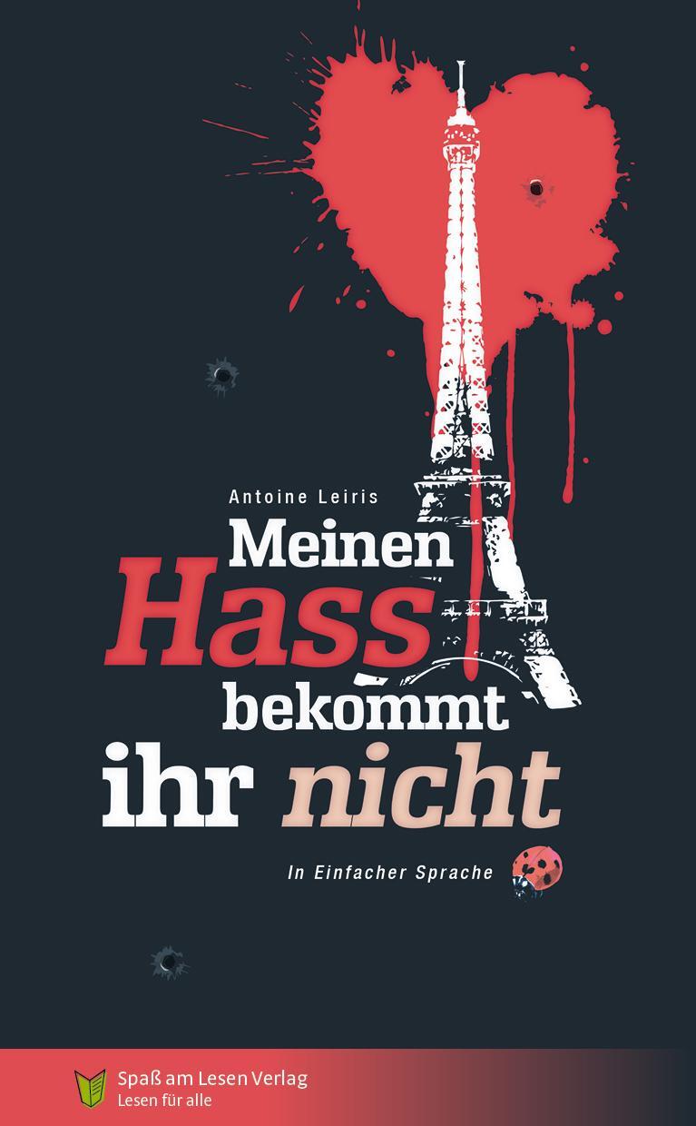 Cover: 9783944668628 | Meinen Hass bekommt ihr nicht | In Einfacher Sprache | Leiris Antoine