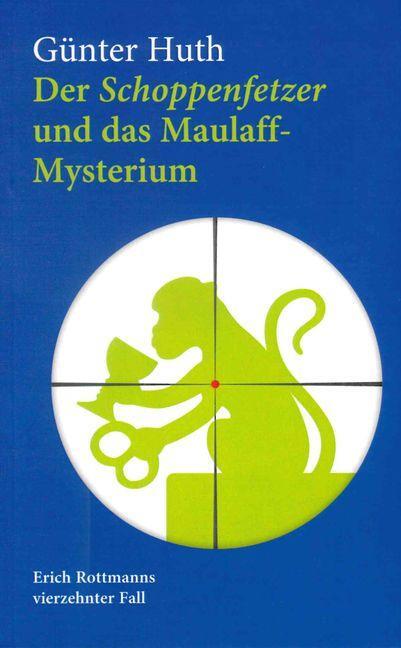 Cover: 9783429053468 | Der Schoppenfetzer und das Maulaff-Mysterium | Günter Huth | Buch