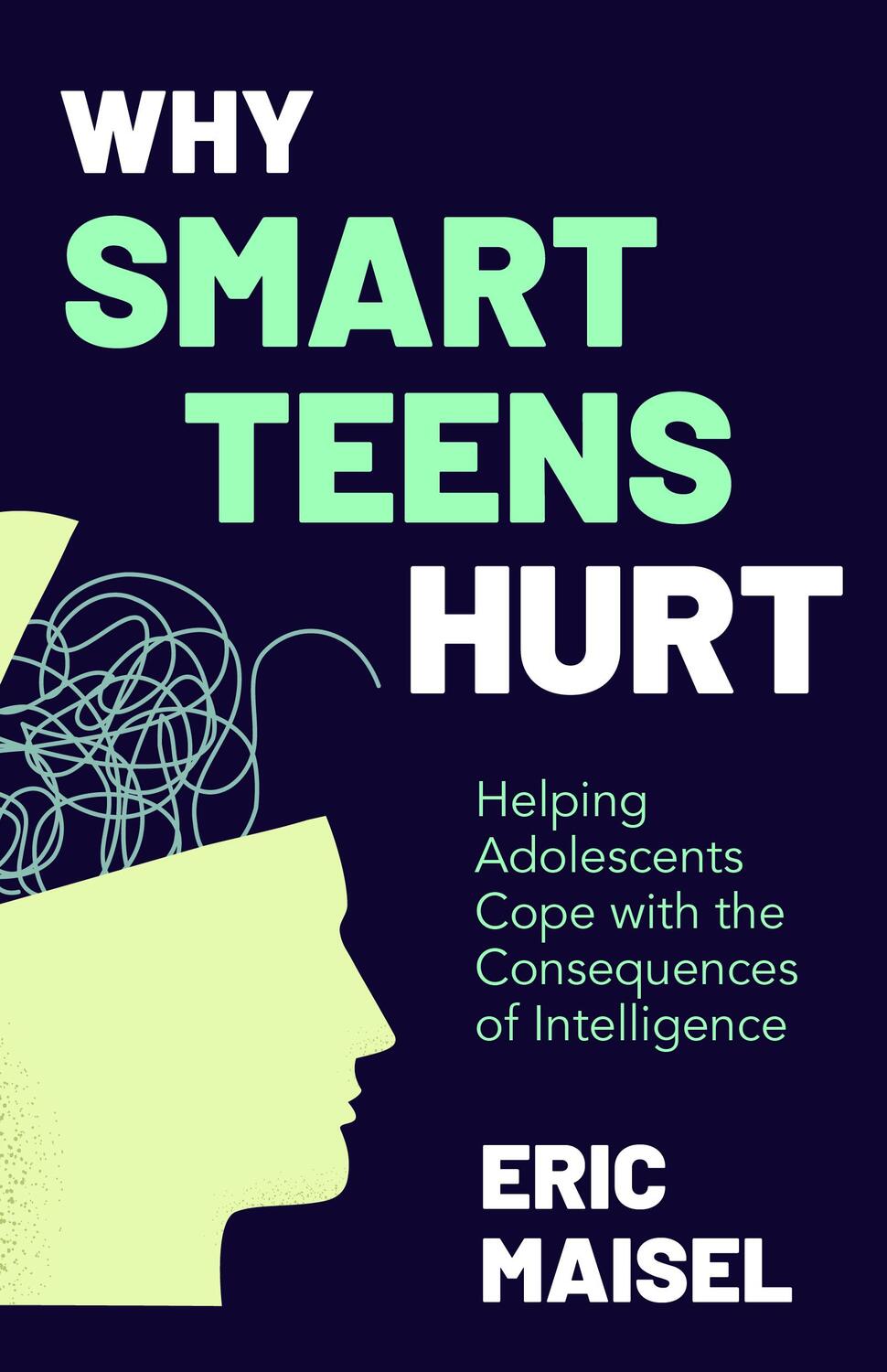 Bild: 9781642509977 | Why Smart Teens Hurt | Eric Maisel | Taschenbuch | Englisch | 2022