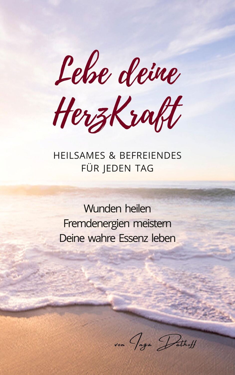 Cover: 9783756204045 | Lebe deine HerzKraft | Heilsames &amp; Befreiendes für jeden Tag | Dalhoff