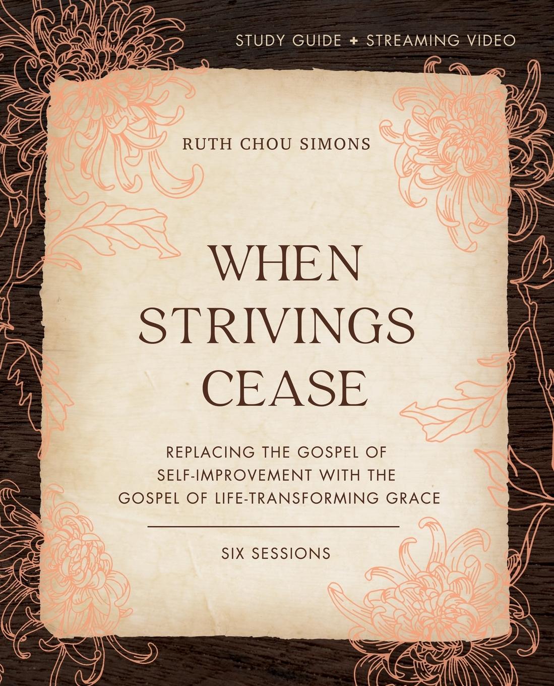 Cover: 9780310130048 | When Strivings Cease Bible Study Guide plus Streaming Video Softcover