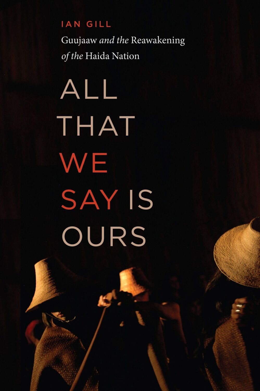 Cover: 9781771623278 | All That We Say Is Ours | Ian Gill | Taschenbuch | Englisch | 2022