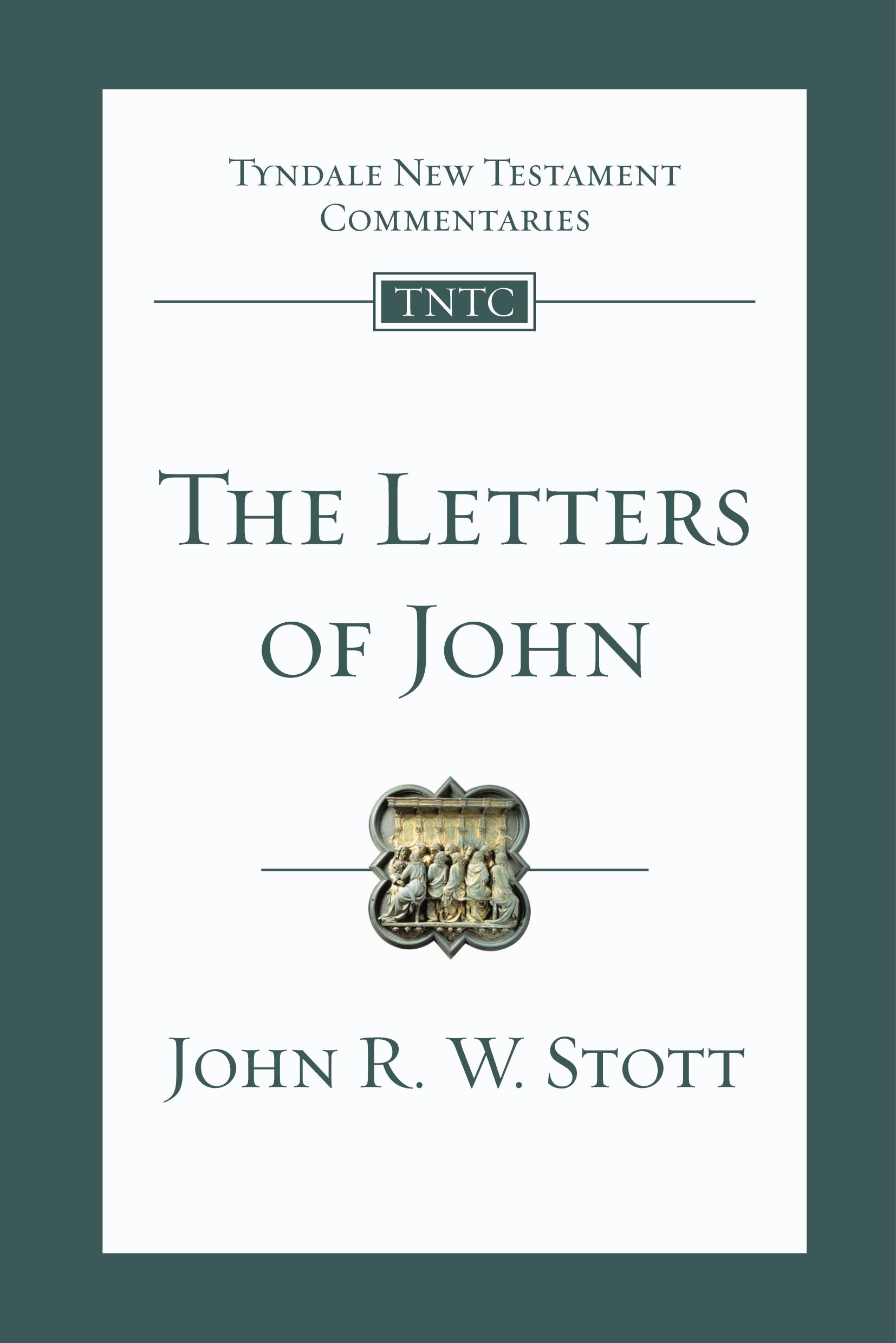 Cover: 9781844743650 | The Letters of John | Tyndale New Testament Commentary | John Stott