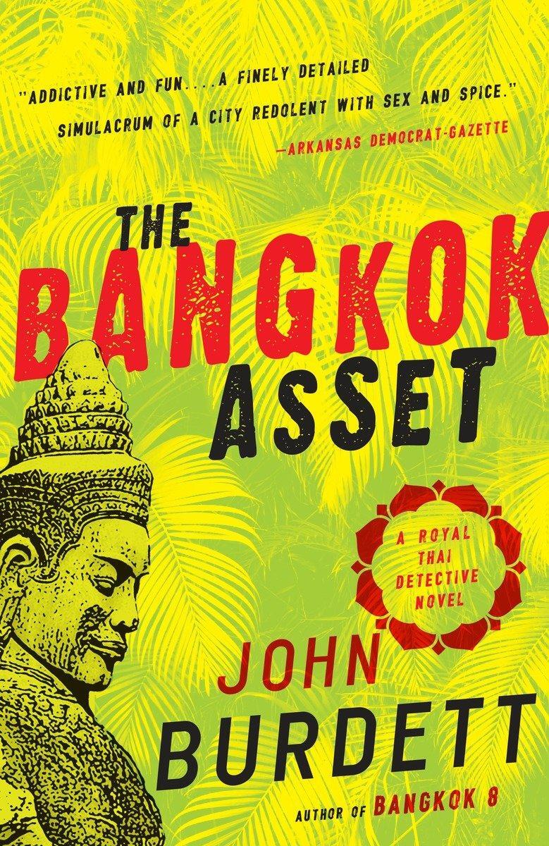 Cover: 9780307474308 | The Bangkok Asset | A Royal Thai Detective Novel | John Burdett | Buch