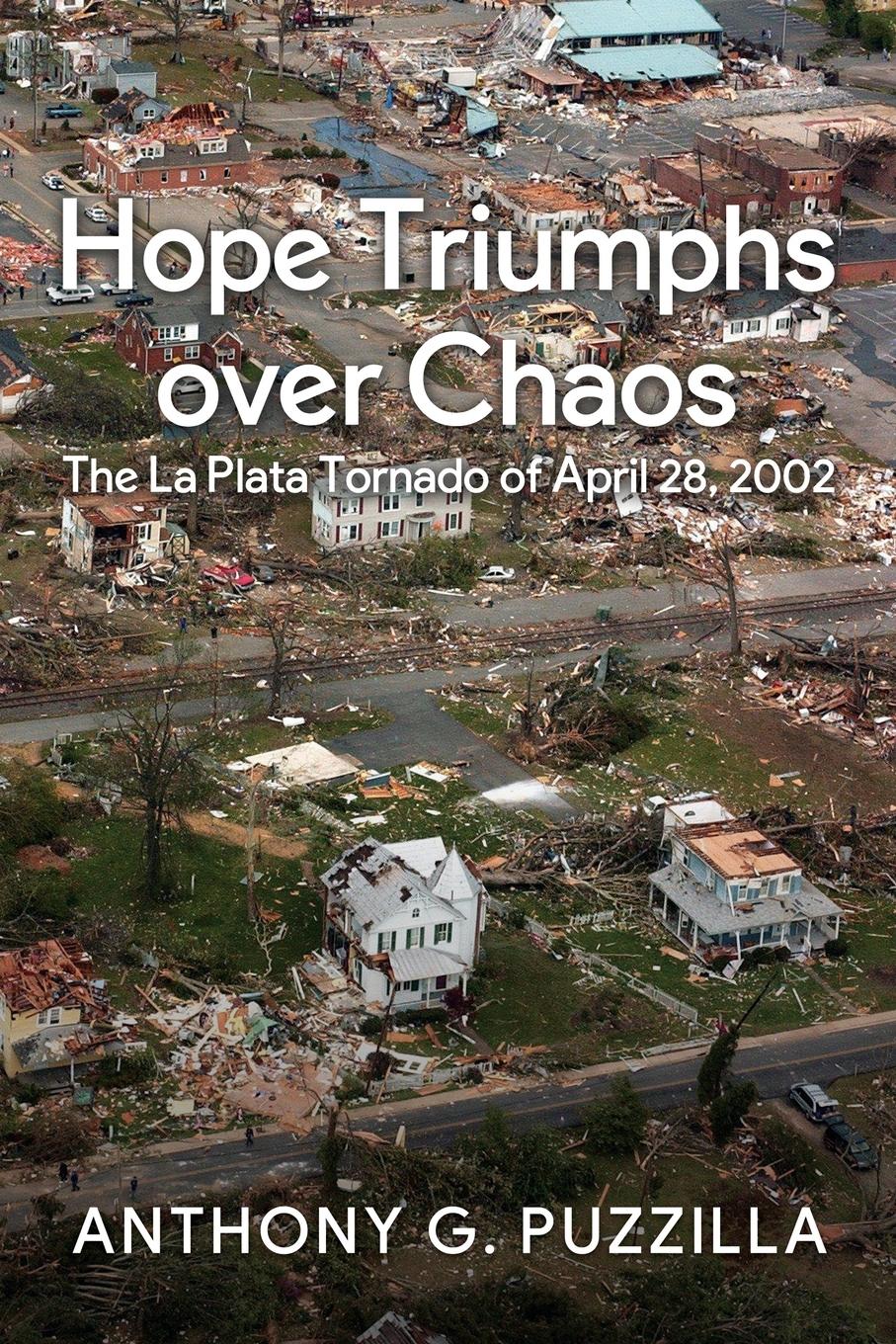 Cover: 9781734550443 | Hope Triumphs Over Chaos | The La Plata Tornado of April 28, 2002