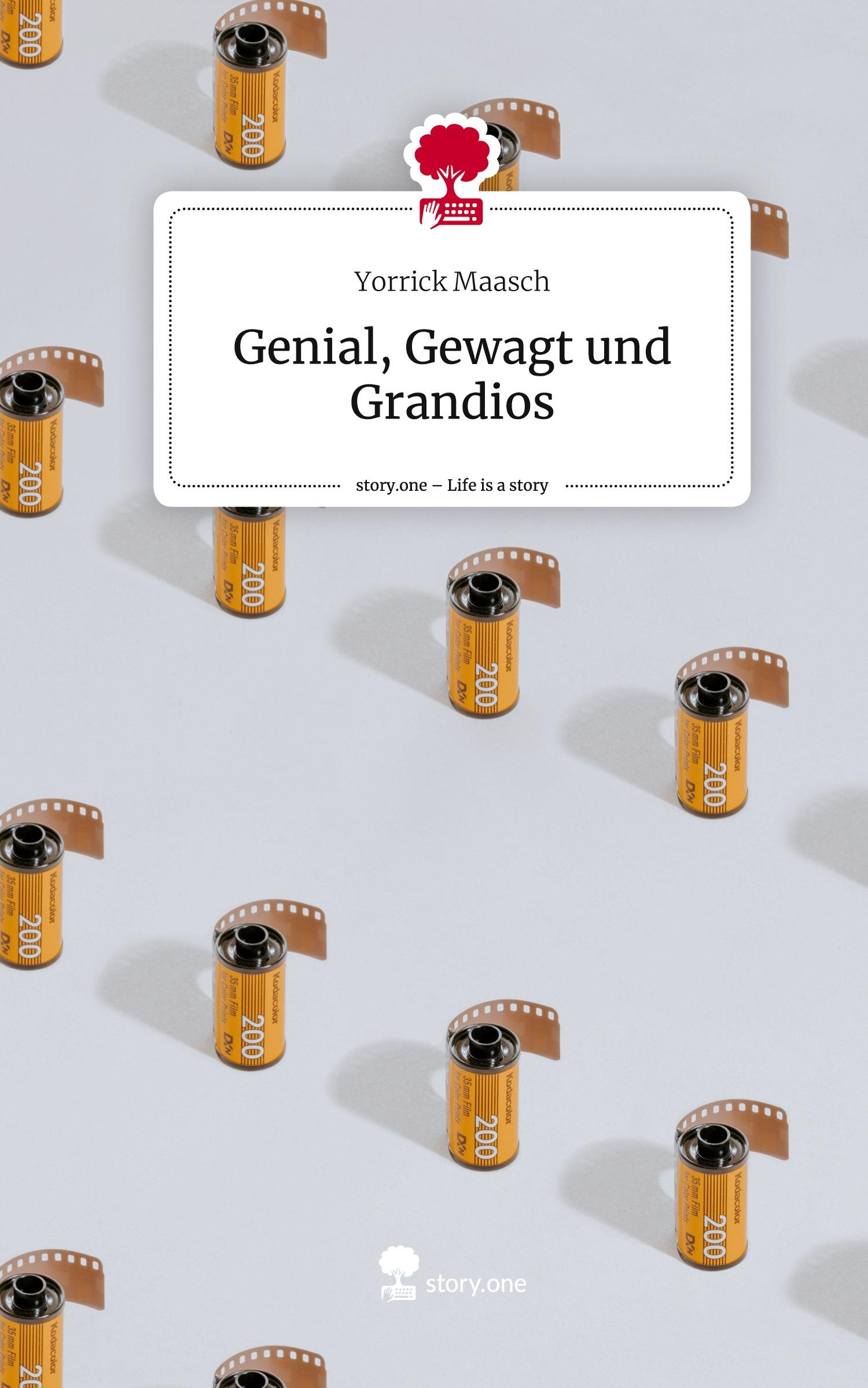 Cover: 9783710885273 | Genial, Gewagt und Grandios. Life is a Story - story.one | Maasch