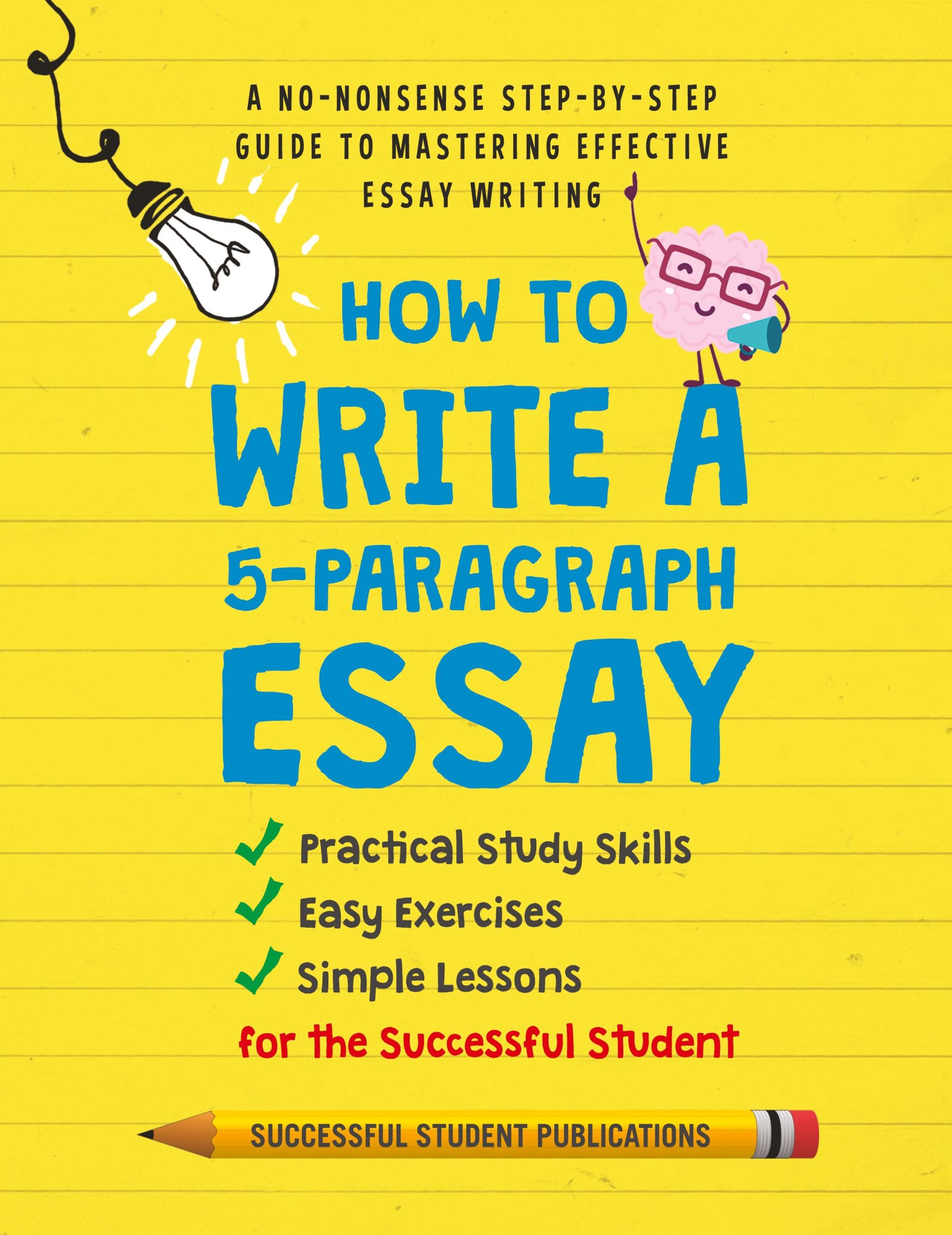 Cover: 9798986430201 | How to Write A 5-Paragraph Essay | Successful Student Publications