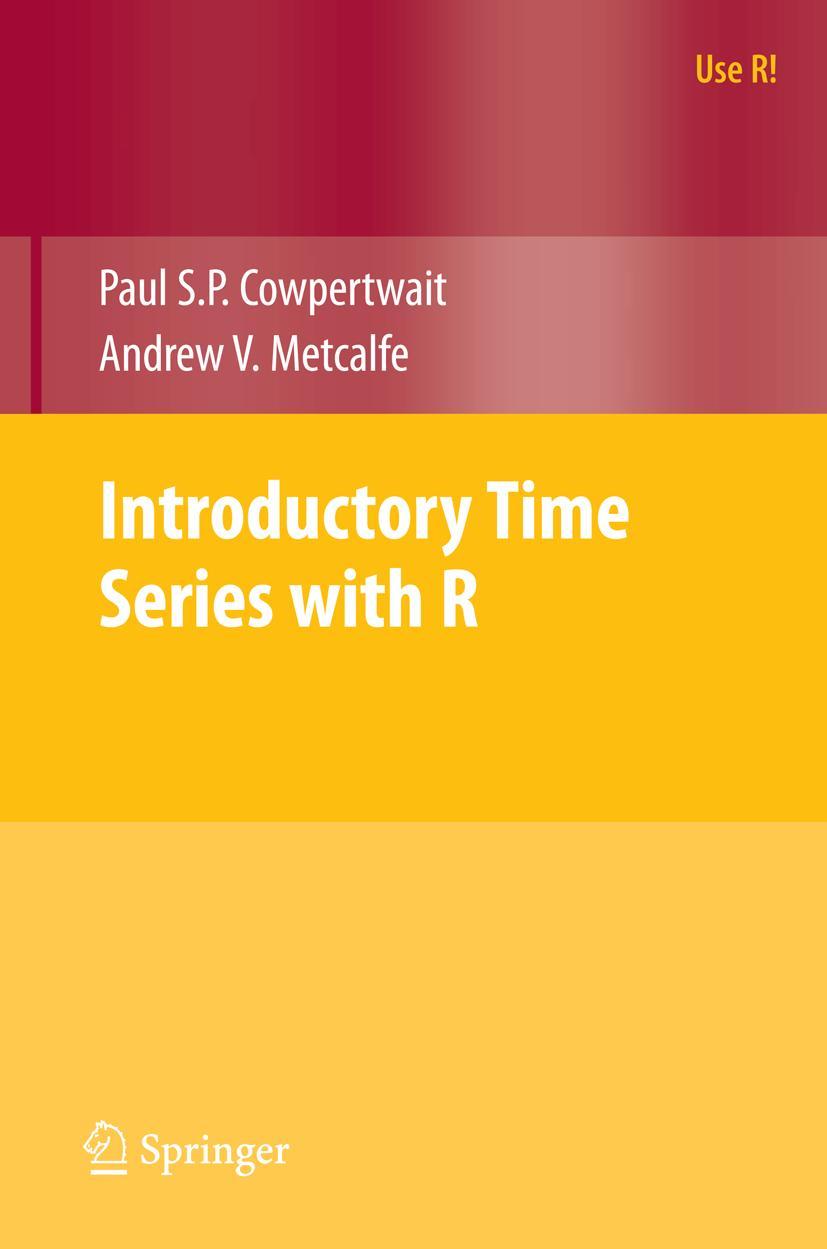 Cover: 9780387886978 | Introductory Time Series with R | Andrew V. Metcalfe (u. a.) | Buch