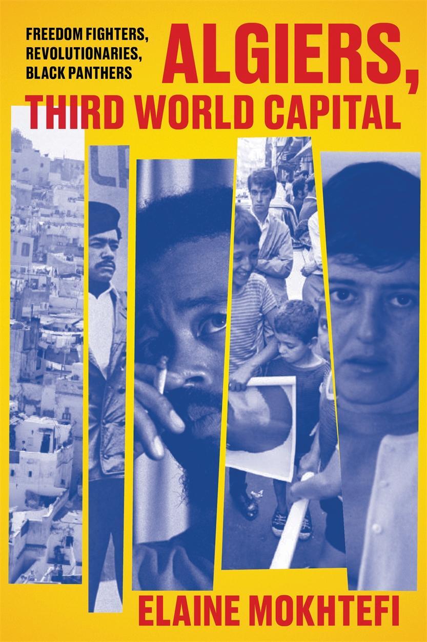 Cover: 9781788730006 | Algiers, Third World Capital: Freedom Fighters, Revolutionaries,...