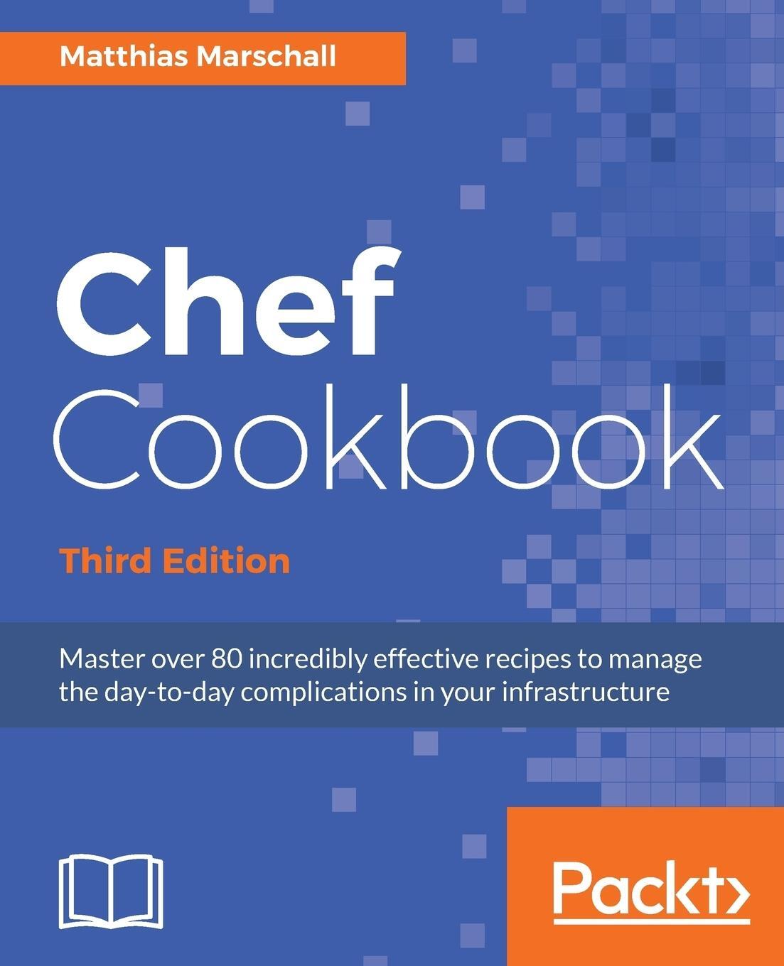 Cover: 9781786465351 | Chef Cookbook, Third Edition | Matthias Marschall | Taschenbuch | 2017